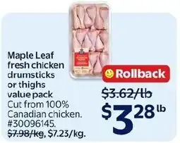 Walmart Maple Leaf fresh chicken drumsticks or thighs value pack offer