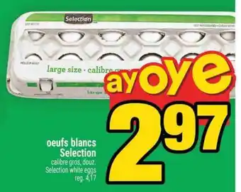 Super C OEUFS BLANCS SELECTION offer