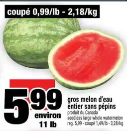 Super C Gros melon d'eau entier sans pépins offer
