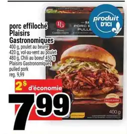 Super C PORC EFFILOCHÉ PLAISIRS GASTRONOMIQUES offer