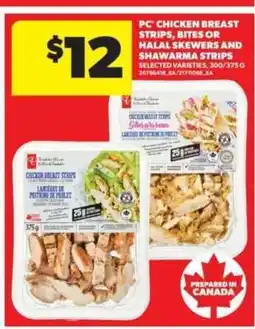 Real Canadian Superstore PC Chicken Breast Strips, Bites or Halal Skewers and Shawarma Strips offer