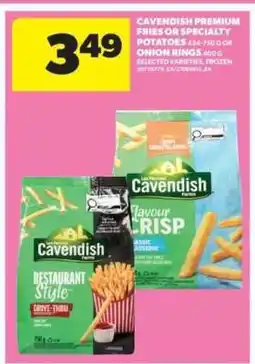 Real Canadian Superstore Cavendish Premium Fries or Specialty Potatoes or Onion Rings offer