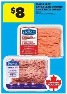 Real Canadian Superstore Maple Leaf Extra Lean Ground Chicken or Turkey offer