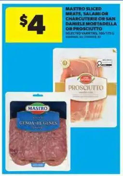 Real Canadian Superstore Mastro Sliced Meats, Salami or Charcuterie or San Daniele Mortadella or Prosciutto offer