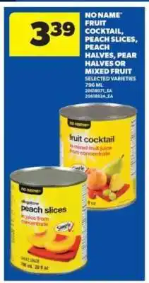 Real Canadian Superstore No Name Fruit Cocktail, Peach Slices, Peach Halves, Pear Halves or Mixed Fruit offer