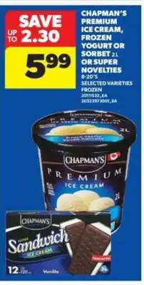 Real Canadian Superstore CHAPMAN'S Premium Ice Cream, Frozen Yogurt or Sorbet 2L or Super Novelties offer