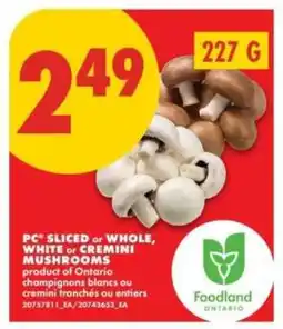 No Frills PC Sliced or Whole, White or Cremini Mushrooms offer