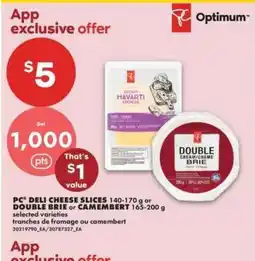 No Frills PC DELI CHEESE SLICES or DOUBLE BRIE or CAMEMBERT offer