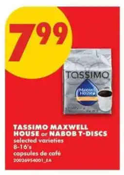 No Frills TASSIMO MAXWELL HOUSE or NABOB T-DISCS offer