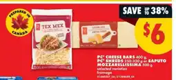 No Frills PC Cheese Bars / PC Shreds / Saputo Mozzarellissima offer