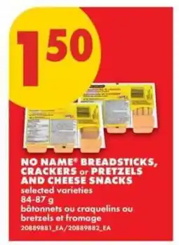 No Frills NO NAME BREADSTICKS, CRACKERS or PRETZELS AND CHEESE SNACKS offer