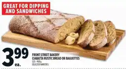 Metro Front Street Bakery Ciabatta Rustic Bread or Baguettes offer