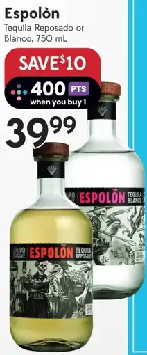 Sobeys Espolòn Tequila Reposado or Blanco offer