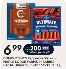 Sobeys Compliments Pepperoni Sticks or Maple Lodge Farms or Zabihah Halal Ultimate Chicken Sticks offer