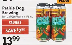 Sobeys Prairie Dog Brewing Last Call Can Wait offer