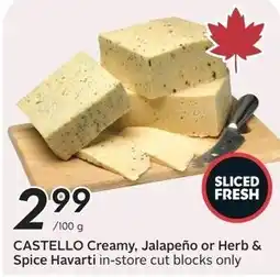 Sobeys Castello Creamy, Jalapeño or Herb & Spice Havarti offer