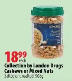 London Drugs Collection by London Drugs Cashews or Mixed Nuts offer