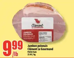 Bonanza Jambon polonais Clément Le Gourmand offer