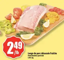 Bonanza Longe de porc désossée fraîche offer