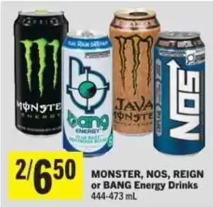 Monster, Nos, Reign or Bang Energy Drinks