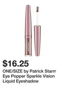 Sephora ONE/SIZE by Patrick Starrr Eye Popper Sparkle Vision Liquid Eyeshadow offer