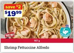 M & M Food Market Shrimp Fettuccine Alfredo offer