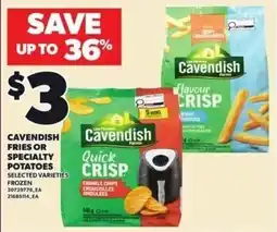 Loblaws Cavendish fries or specialty potatoes offer