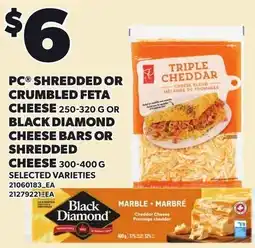 Loblaws PC shredded or crumbled feta cheese or black diamond cheese bars or shredded cheese offer