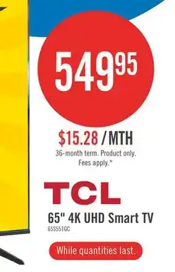 The Brick TCL 65 S551G LED 4K UHD Smart Google TV (65S551G-CA) offer