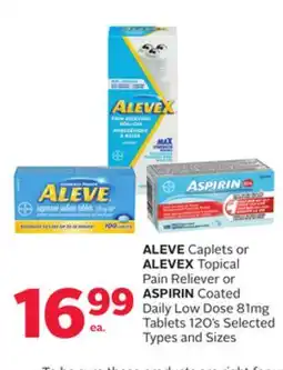 Rexall ALEVE Caplets or ALEVEX Topical Pain Reliever or ASPIRIN Coated Daily Low Dose 81mg Tablets 120's offer