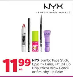 Rexall NYX Jumbo Face Stick, Epic Ink Liner, Fat Oil Lip Drip, Micro Brow Pencil or Smushy Lip Balm offer