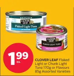 Rexall CLOVER LEAF Flaked Light or Chunk Light Tuna 170G or Flavours 85g offer