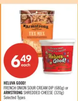 Shoppers Drug Mart HELUVA GOOD! FRENCH ONION SOUR CREAM DIP (680g) or ARMSTRONG SHREDDED CHEESE (320g) offer