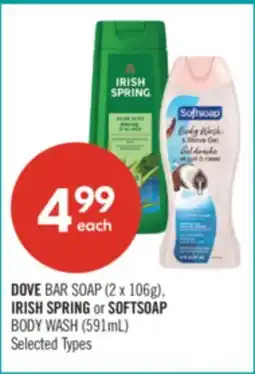 Shoppers Drug Mart DOVE BAR SOAP (2 x 106g), IRISH SPRING or SOFTSOAP BODY WASH (591mL) offer