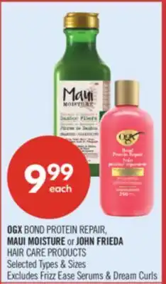 Shoppers Drug Mart OGX BOND PROTEIN REPAIR, MAUI MOISTURE or JOHN FRIEDA HAIR CARE PRODUCTS offer