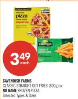 Shoppers Drug Mart CAVENDISH FARMS CLASSIC STRAIGHT CUT FRIES (800g) or NO NAME FROZEN PIZZA offer
