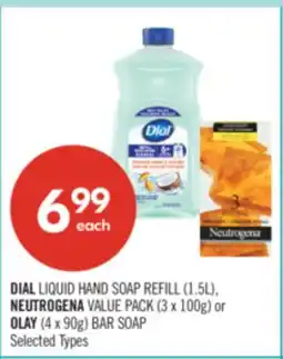 Shoppers Drug Mart DIAL LIQUID HAND SOAP REFILL (1.5L), NEUTROGENA VALUE PACK (3 x 100g) or OLAY (4 x 90g) BAR SOAP offer