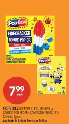 Shoppers Drug Mart POPSICLE ICE POPS (18's), MINIONS or SPONGE BOB FROZEN CONFECTION BARS (6's) offer
