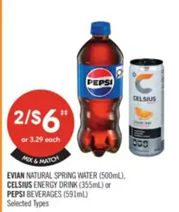 Shoppers Drug Mart EVIAN NATURAL SPRING WATER (500mL), CELSIUS ENERGY DRINK (355mL) or PEPSI BEVERAGES (591mL) offer