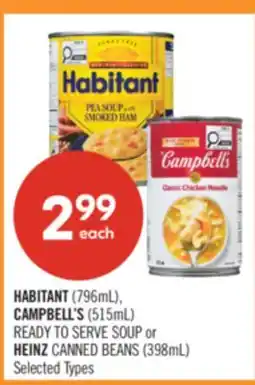 Shoppers Drug Mart HABITANT (796mL), CAMPBELL'S (515mL) READY TO SERVE SOUP or HEINZ CANNED BEANS (398mL) offer