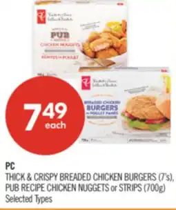 Shoppers Drug Mart PC THICK & CRISPY BREADED CHICKEN BURGERS (7's) PUN RECIPE CHICKEN NUGGETS or STRIPS (700g) offer