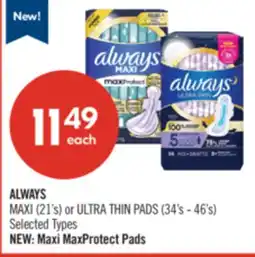 Shoppers Drug Mart ALWAYS MAXI (21's) or ULTRA THIN PADS (34's - 46's) offer