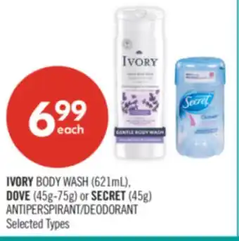 Shoppers Drug Mart IVORY BODY WASH (621mL), DOVE (45g-75g) or SECRET (45g) ANTIPERSPIRANT/DEODORANT offer