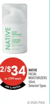 Shoppers Drug Mart NATIVE FACIAL MOISTURIZERS offer