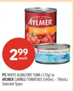 Shoppers Drug Mart PC WHITE ALBACORE TUNA (170g) or AYLMER CANNED TOMATOES (540mL - 796mL) offer