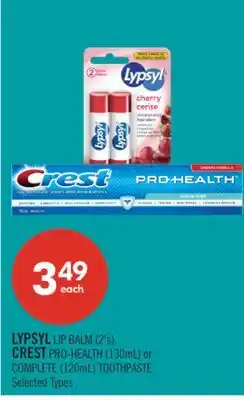 Shoppers Drug Mart LYPSYL LIP BALM (2's), CREST PRO-HEALTH (130mL) or COMPLETE (120mL) TOOTHPASTE offer