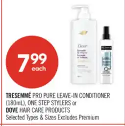 Shoppers Drug Mart TRESEMMÉ PRO PURE LEAVE-IN CONDITIONER (180mL), ONE STEP STYLERS or DOVE HAIR CARE PRODUCTS offer