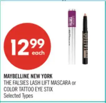 Shoppers Drug Mart MAYBELLINE NEW YORK THE FALSIES LASH LIFT MASCARA or COLOR TATTOO EYE STIX offer