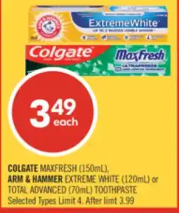 Shoppers Drug Mart COLGATE MAXFRESH (150mL), ARM & HAMMER EXTREME WHITE (120mL) or TOTAL ADVANCED (70mL) TOOTHPASTE offer
