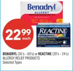 Shoppers Drug Mart BENADRYL (36's - 60's)- REACTINE (20's - 24's) ALLERGY RELIEF PRODUCTS offer